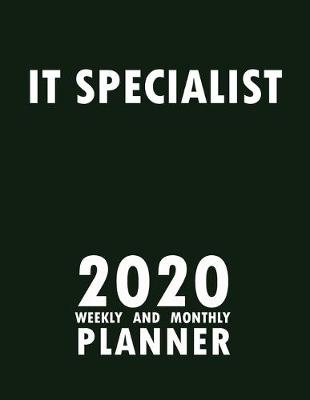 Book cover for IT Specialist 2020 Weekly and Monthly Planner