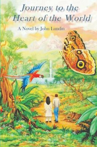 Cover of Journey to the Heart of the World