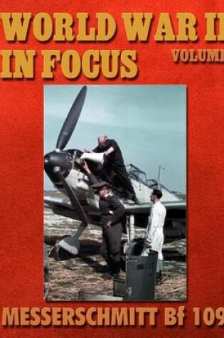 Cover of World War II in Focus Volume 1