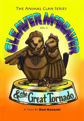 Book cover for Cleaver McBeaver & The Great Tornado