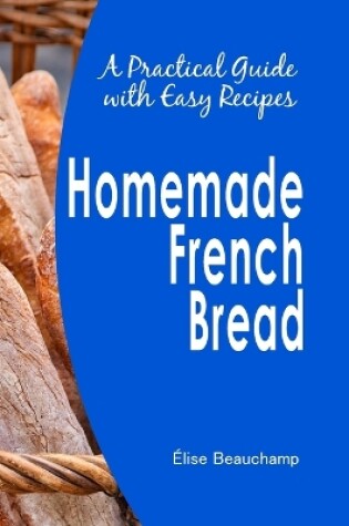 Cover of Homemade French Bread