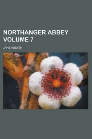 Cover of Northanger Abbey Volume 7