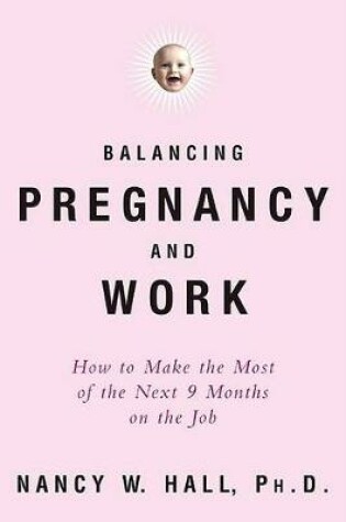 Cover of Balancing Pregnancy and Work