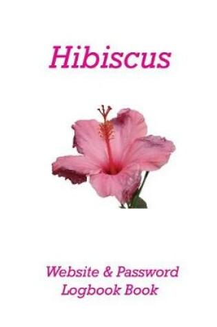 Cover of Hibiscus Website & Password Logbook