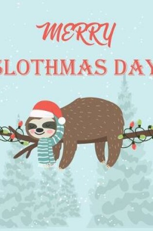 Cover of Merry Slothtmas Day
