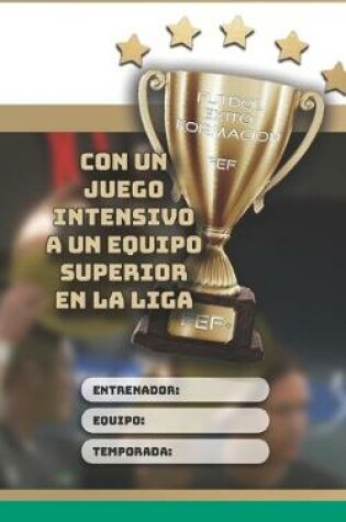 Cover of Futbol Exito Formacion - FEF - Con un juego intensivo a un equipo superior en la liga