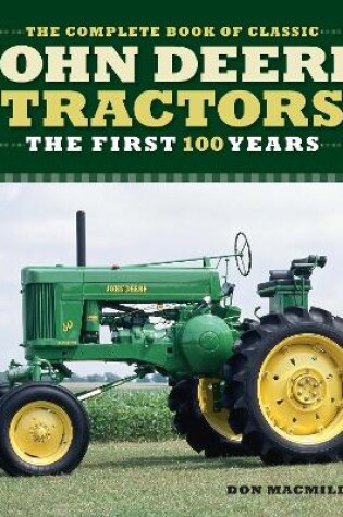 Cover of The Complete Book of Classic John Deere Tractors