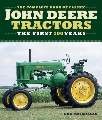 Book cover for The Complete Book of Classic John Deere Tractors