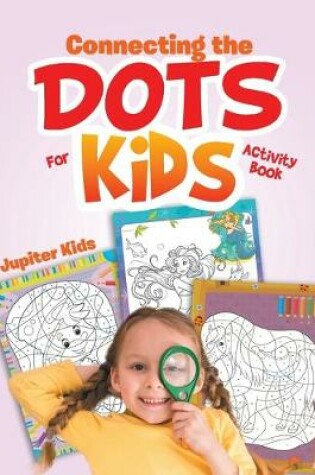 Cover of Connecting the Dots For Kids Activity Book