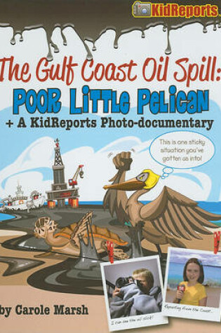 Cover of The Gulf Coast Oil Spill: Poor Little Pelican