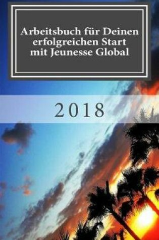 Cover of Arbeitsbuch Fur Deinen Erfolgreichen Start Mit Jeunesse Global