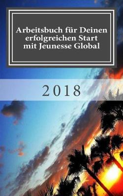Book cover for Arbeitsbuch Fur Deinen Erfolgreichen Start Mit Jeunesse Global