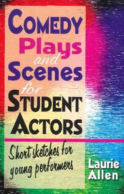 Book cover for Comedy Plays & Scenes for Student Actors