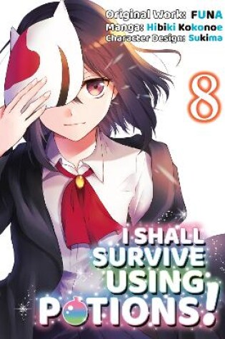 Cover of I Shall Survive Using Potions (Manga) Volume 8