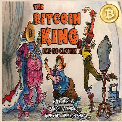 Book cover for The Bitcoin King Had No Clothes