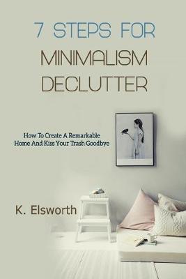 Book cover for 7 Steps For Minimalism Declutter