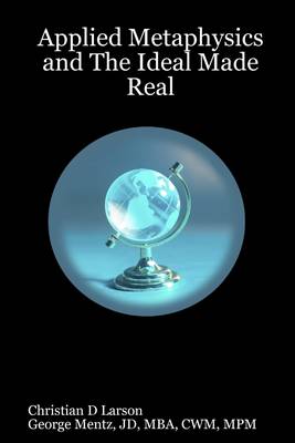 Book cover for Applied Metaphysics and the Ideal Made Real