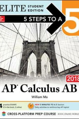 Cover of 5 Steps to a 5: AP Calculus AB 2018 Elite Student Edition