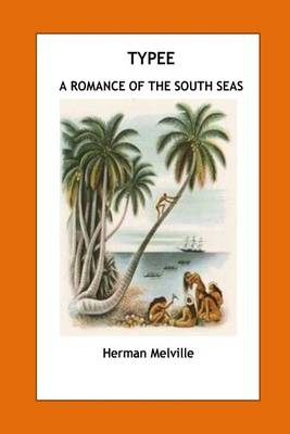 Book cover for Typee. A Romance of the South Sea