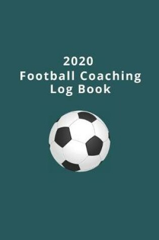 Cover of 2020 Football Coaching Log Book