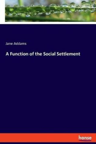 Cover of A Function of the Social Settlement
