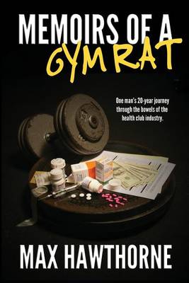 Book cover for Memoirs Of A Gym Rat