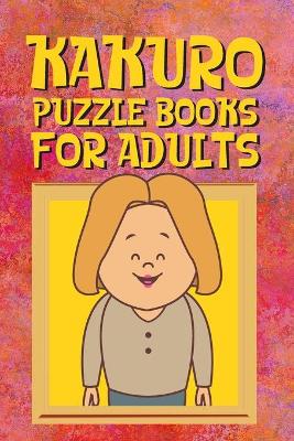 Book cover for Kakuro Puzzle Books for Adults