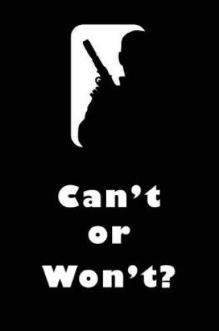 Cover of Can't or Won't?