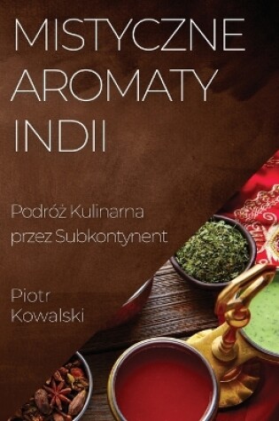 Cover of Mistyczne Aromaty Indii