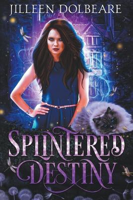 Cover of Splintered Destiny