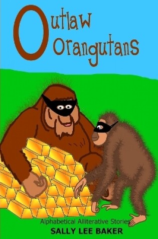 Cover of Outlaw Orangutans