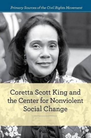 Cover of Coretta Scott King and the Center for Nonviolent Social Change