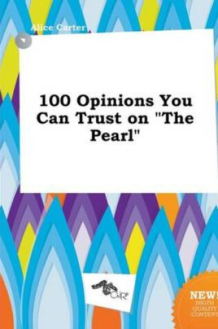 Cover of 100 Opinions You Can Trust on the Pearl