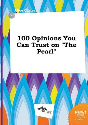 Book cover for 100 Opinions You Can Trust on the Pearl