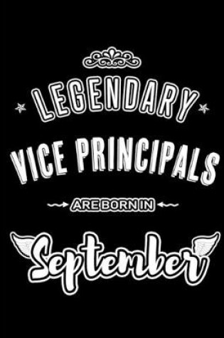 Cover of Legendary Vice Principals are born in September