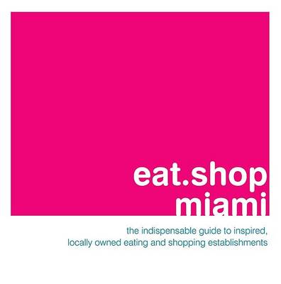 Cover of Eat.Shop Miami