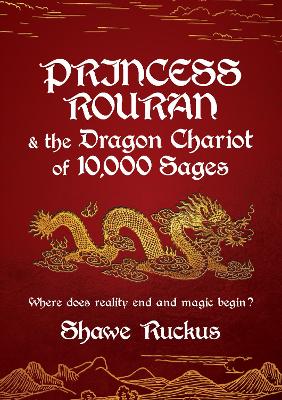 Book cover for Princess Rouran and the Dragon Chariot of 10,000 Sages