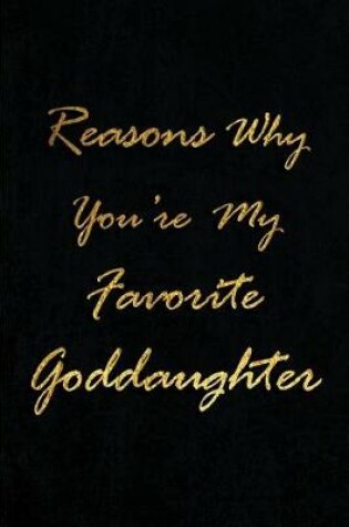 Cover of Reasons Why You're my Favorite Goddaughter