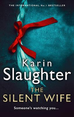 The Silent Wife by Karin Slaughter