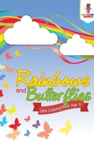Cover of Rainbows and Butterflies