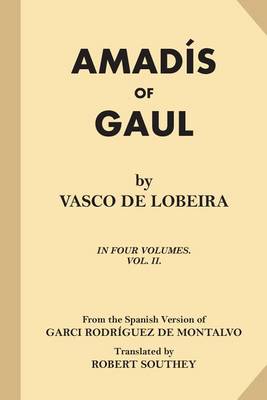 Book cover for Amadis of Gaul (Volume 2 of 4)