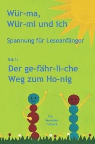 Cover of Der ge-fähr-li-che Weg zum Ho-nig