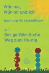 Book cover for Der ge-fähr-li-che Weg zum Ho-nig