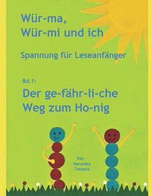 Cover of Der ge-fähr-li-che Weg zum Ho-nig