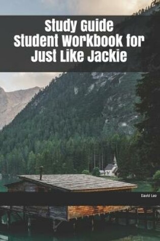 Cover of Study Guide Student Workbook for Just Like Jackie