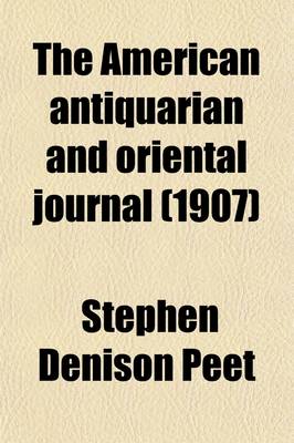 Book cover for The American Antiquarian and Oriental Journal (Volume 29-30)