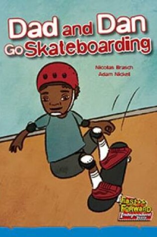 Cover of Dad and Dan Go Skateboarding