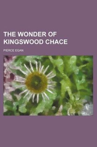 Cover of The Wonder of Kingswood Chace
