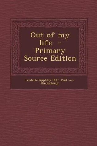 Cover of Out of My Life - Primary Source Edition