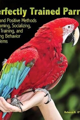 Cover of The Perfectly Trained Parrot